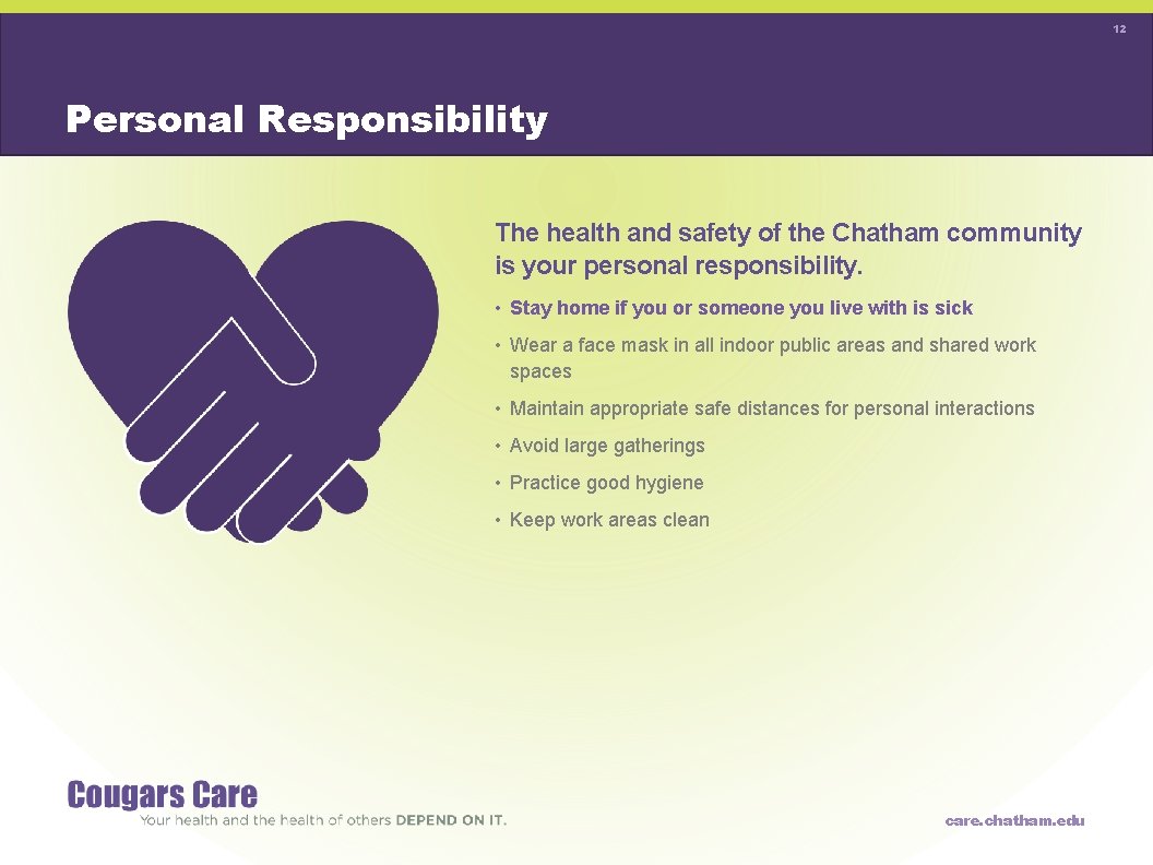 12 Personal Responsibility The health and safety of the Chatham community is your personal