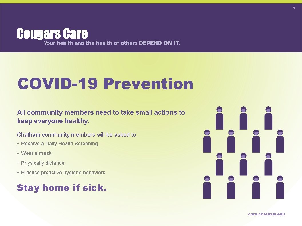 5 COVID-19 Prevention All community members need to take small actions to keep everyone