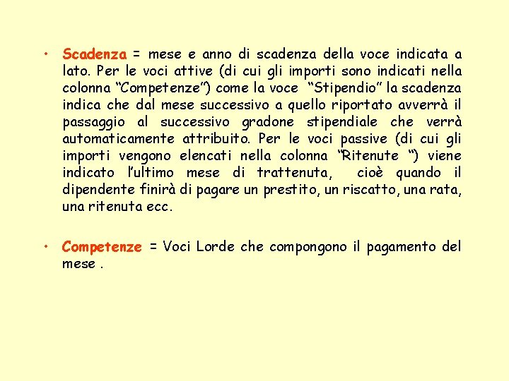  • Scadenza = mese e anno di scadenza della voce indicata a lato.