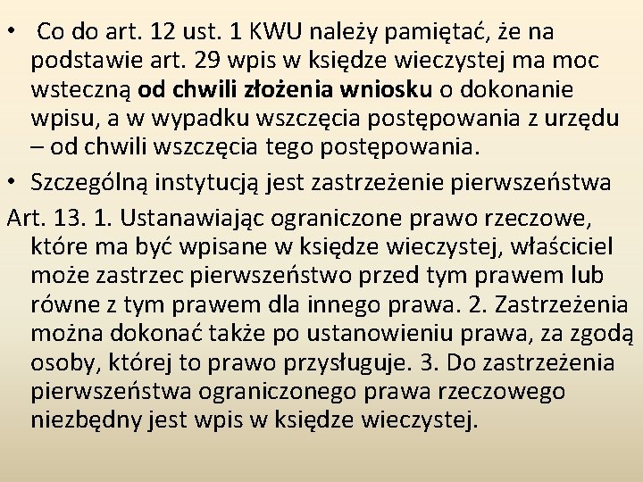  • Co do art. 12 ust. 1 KWU należy pamiętać, że na podstawie