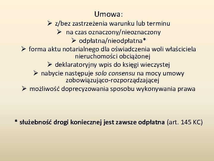 Umowa: Ø z/bez zastrzeżenia warunku lub terminu Ø na czas oznaczony/nieoznaczony Ø odpłatna/nieodpłatna* Ø