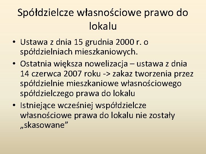 Spółdzielcze własnościowe prawo do lokalu • Ustawa z dnia 15 grudnia 2000 r. o