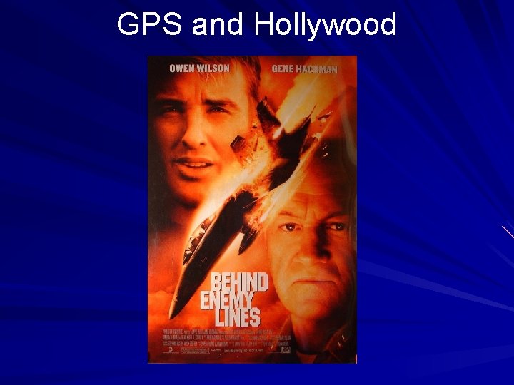 GPS and Hollywood 