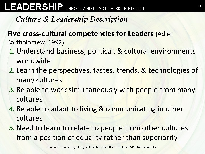 LEADERSHIP THEORY AND PRACTICE SIXTH EDITION Culture & Leadership Description Five cross-cultural competencies for