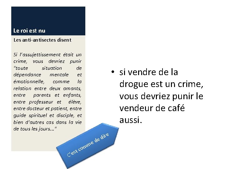 Le roi est nu Les anti-antisectes disent Si l’assujettissement était un crime, vous devriez