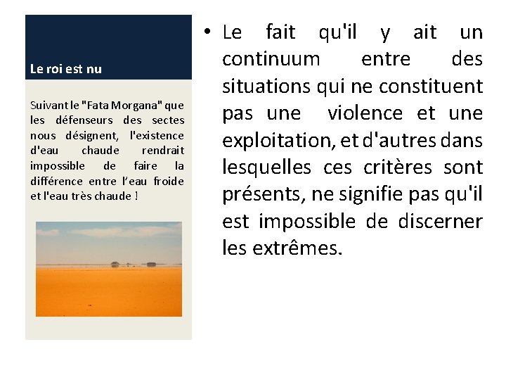 Le roi est nu Suivant le "Fata Morgana" que les défenseurs des sectes nous