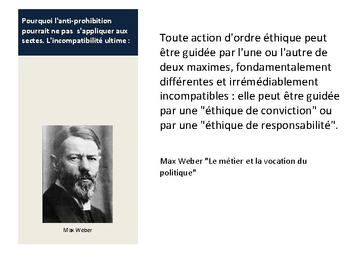 Pourquoi l'anti-prohibition pourrait ne pas s'appliquer aux sectes. L'incompatibilité ultime : Toute action d'ordre