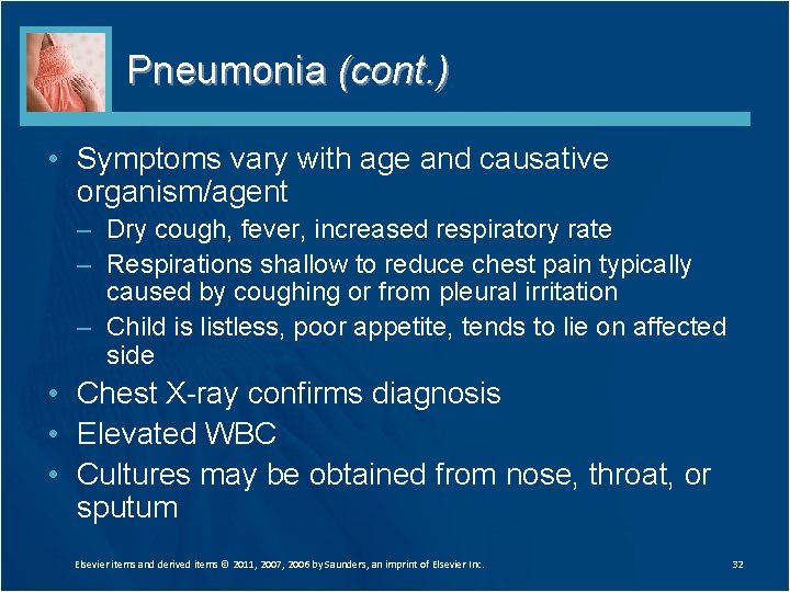 Pneumonia (cont. ) • Symptoms vary with age and causative organism/agent – Dry cough, Pneumonia (cont. ) • Symptoms vary with age and causative organism/agent – Dry cough,