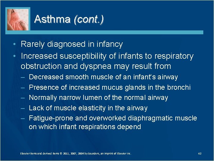 Asthma (cont. ) • Rarely diagnosed in infancy • Increased susceptibility of infants to Asthma (cont. ) • Rarely diagnosed in infancy • Increased susceptibility of infants to