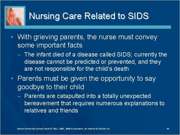 Nursing Care Related to SIDS • With grieving parents, the nurse must convey some Nursing Care Related to SIDS • With grieving parents, the nurse must convey some