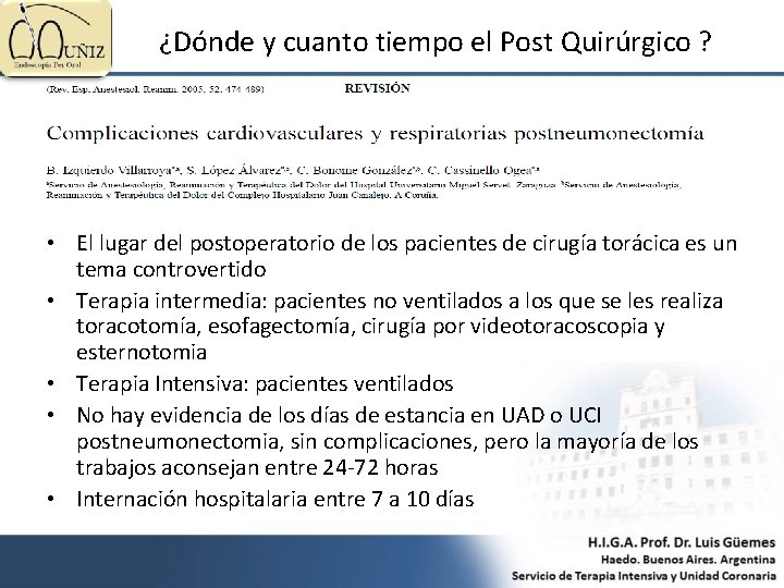 ¿Dónde y cuanto tiempo el Post Quirúrgico ? • El lugar del postoperatorio de