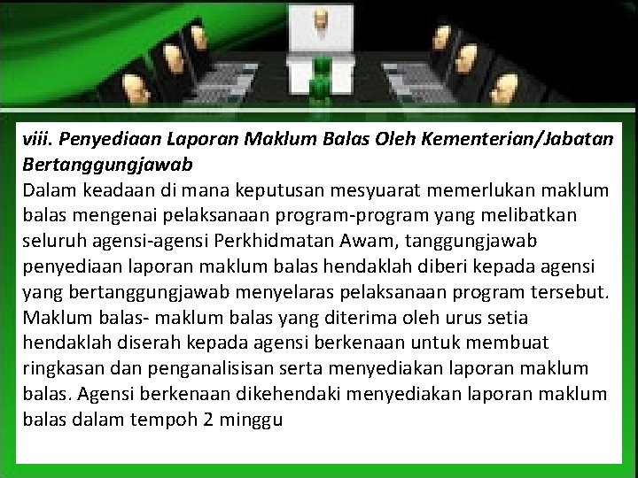 viii. Penyediaan Laporan Maklum Balas Oleh Kementerian/Jabatan Bertanggungjawab Dalam keadaan di mana keputusan mesyuarat