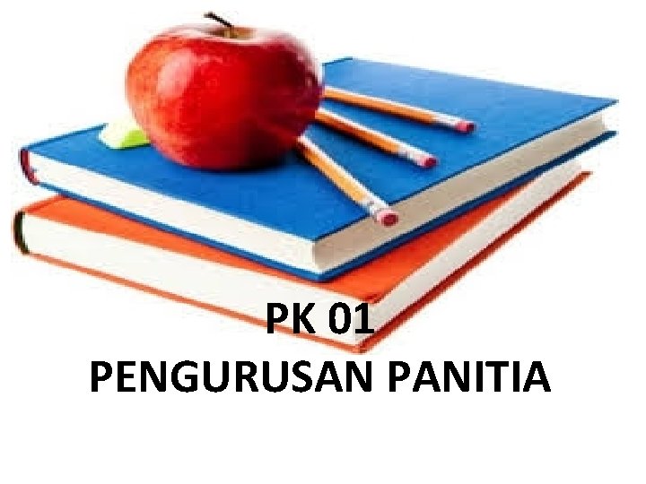 PK 01 PENGURUSAN PANITIA 