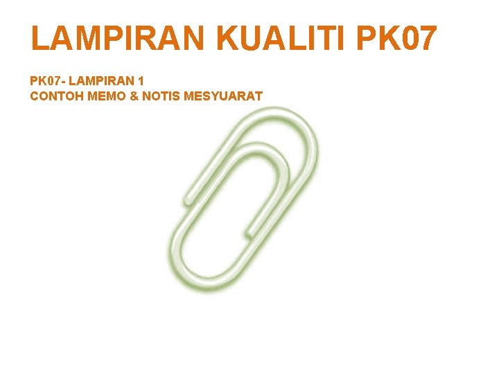 LAMPIRAN KUALITI PK 07 - LAMPIRAN 1 CONTOH MEMO & NOTIS MESYUARAT 