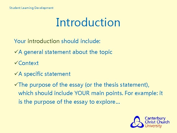 Student Learning Development Introduction Your introduction should include: üA general statement about the topic Student Learning Development Introduction Your introduction should include: üA general statement about the topic