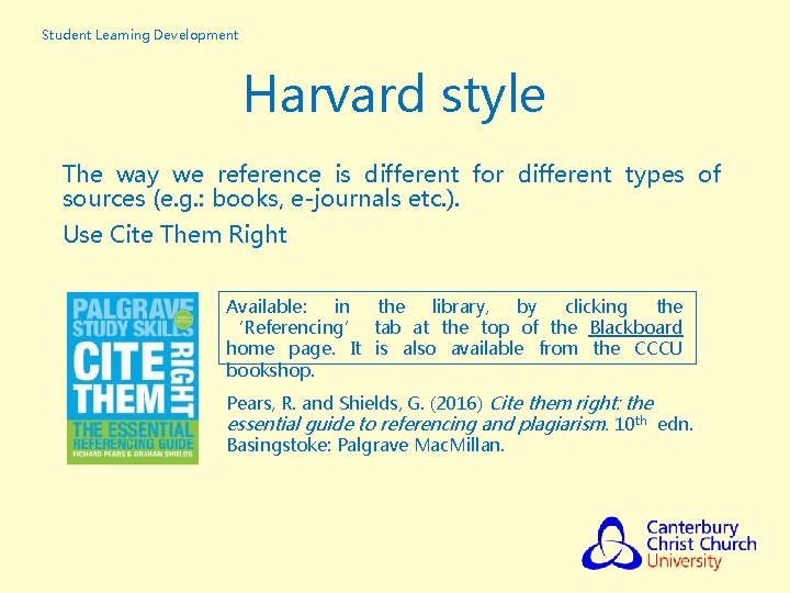Student Learning Development Harvard style The way we reference is different for different types Student Learning Development Harvard style The way we reference is different for different types