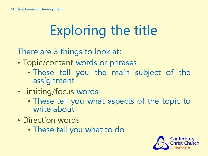 Student Learning Development Exploring the title There are 3 things to look at: • Student Learning Development Exploring the title There are 3 things to look at: •