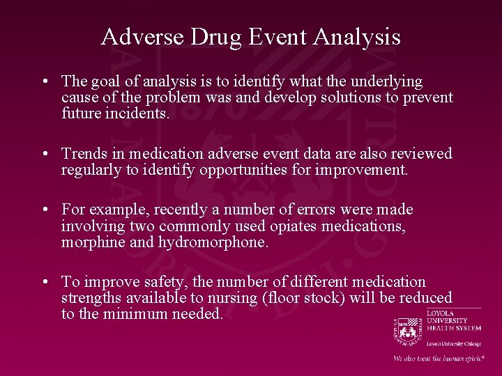 Adverse Drug Event Analysis • The goal of analysis is to identify what the