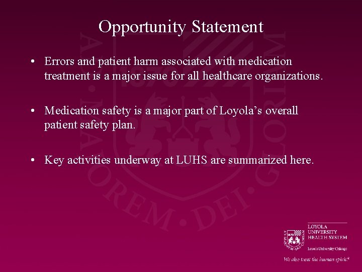 Opportunity Statement • Errors and patient harm associated with medication treatment is a major