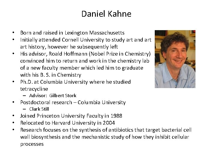 Daniel Kahne • Born and raised in Lexington Massachusetts • Initially attended Cornell University