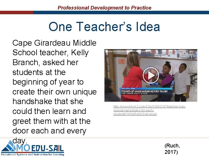Professional Development to Practice One Teacher’s Idea Cape Girardeau Middle School teacher, Kelly Branch,