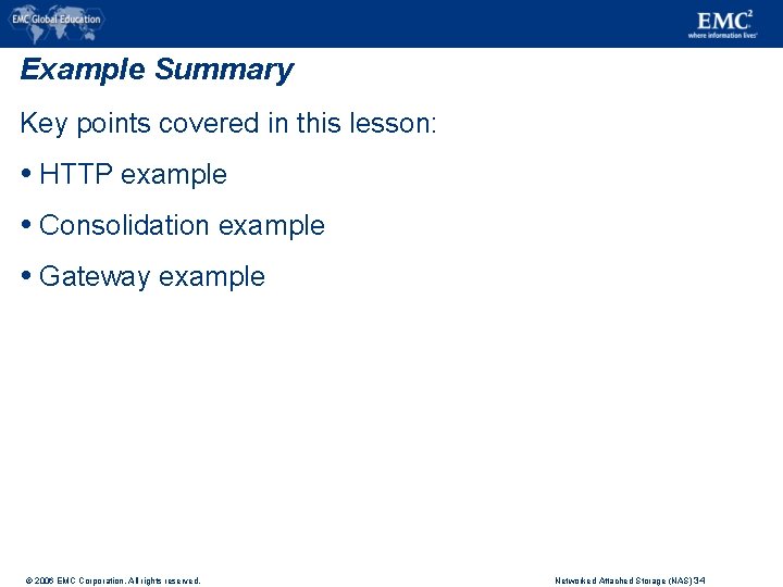 Example Summary Key points covered in this lesson: HTTP example Consolidation example Gateway example