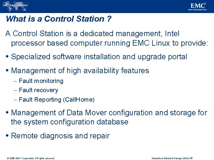 What is a Control Station ? A Control Station is a dedicated management, Intel