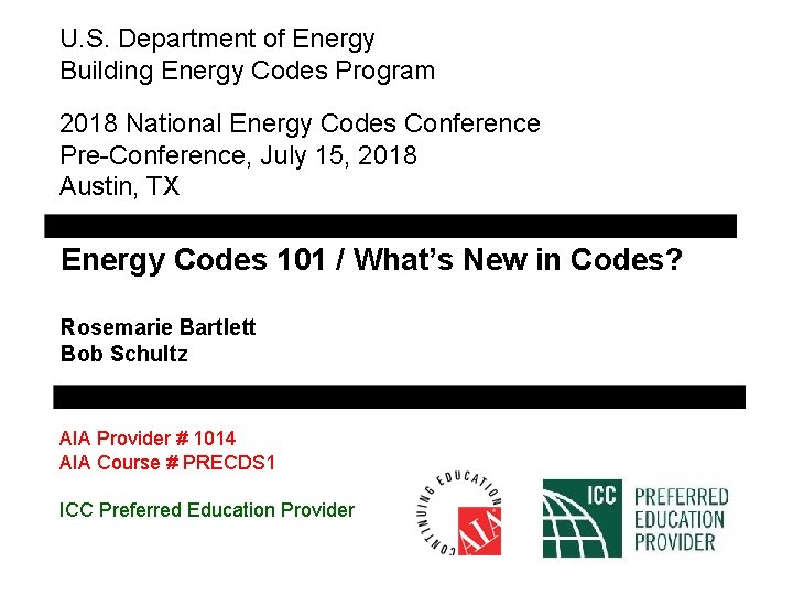 U. S. Department of Energy Building Energy Codes Program 2018 National Energy Codes Conference