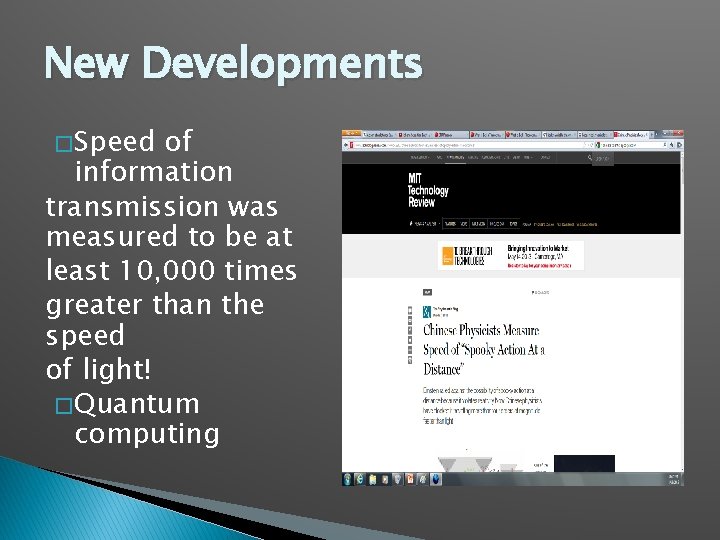 New Developments � Speed of information transmission was measured to be at least 10,