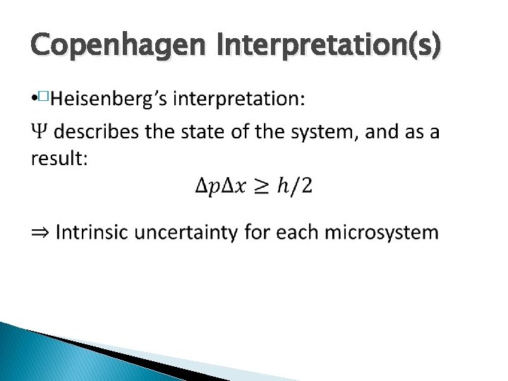 Copenhagen Interpretation(s) � 