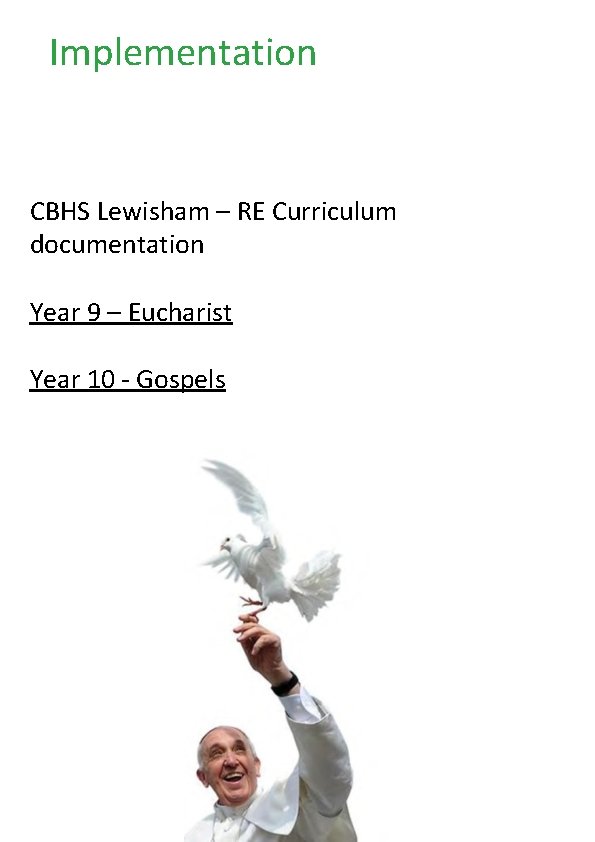 Implementation CBHS Lewisham – RE Curriculum documentation Year 9 – Eucharist Year 10 -