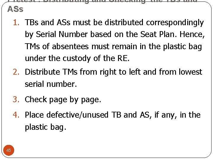 Pretest : Distributing and Checking the TBs and ASs 1. TBs and ASs must