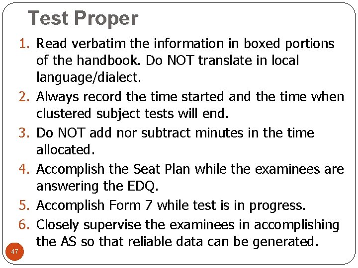 Test Proper 1. Read verbatim the information in boxed portions of the handbook. Do