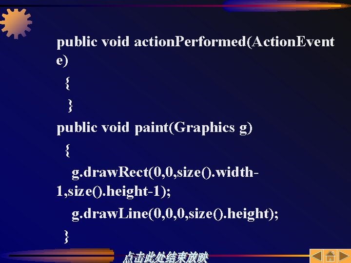 public void action. Performed(Action. Event e) { } public void paint(Graphics g) { g.