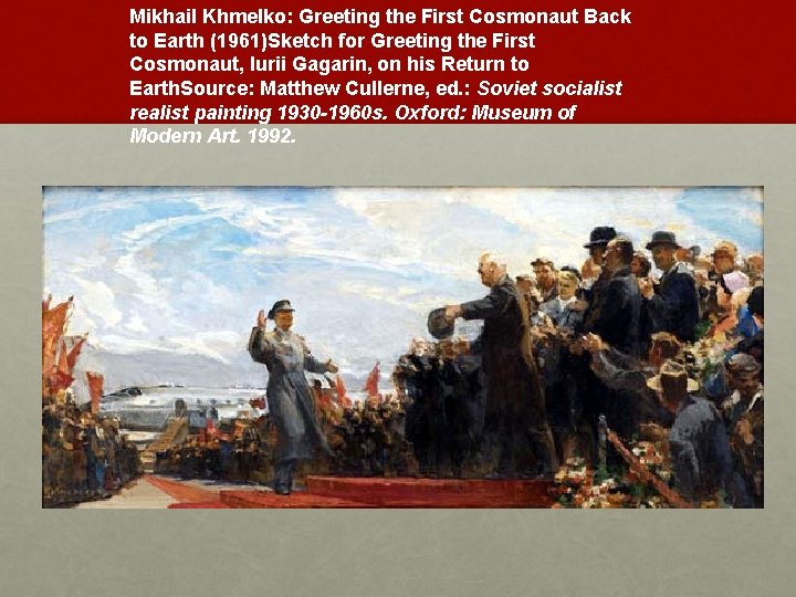 Mikhail Khmelko: Greeting the First Cosmonaut Back to Earth (1961)Sketch for Greeting the First