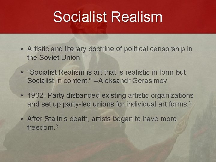 Socialist Realism • Artistic and literary doctrine of political censorship in the Soviet Union.