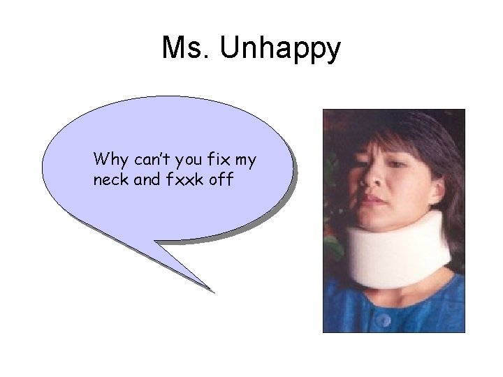 Ms. Unhappy Why can’t you fix my neck and fxxk off Ms. Unhappy Why can’t you fix my neck and fxxk off