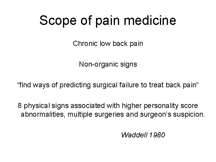 Scope of pain medicine Chronic low back pain Non-organic signs “find ways of predicting Scope of pain medicine Chronic low back pain Non-organic signs “find ways of predicting