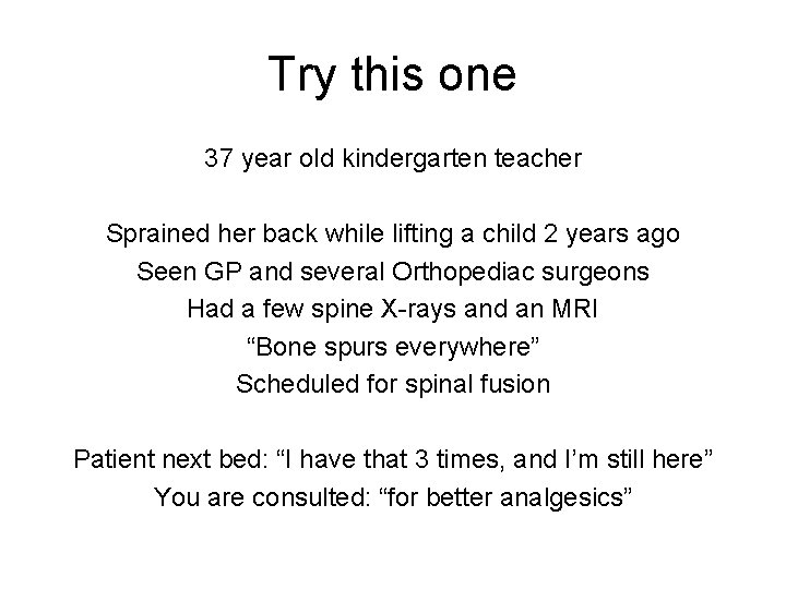 Try this one 37 year old kindergarten teacher Sprained her back while lifting a Try this one 37 year old kindergarten teacher Sprained her back while lifting a
