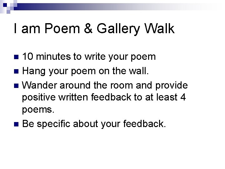 I am Poem & Gallery Walk 10 minutes to write your poem n Hang