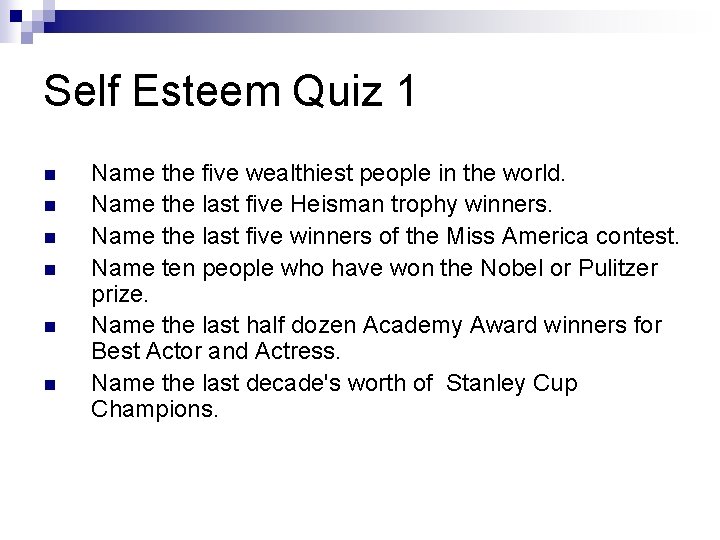 Self Esteem Quiz 1 n n n Name the five wealthiest people in the