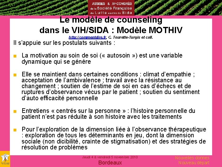 Le modèle de counseling dans le VIH/SIDA : Modèle MOTHIV http: //commentdire. fr, C.