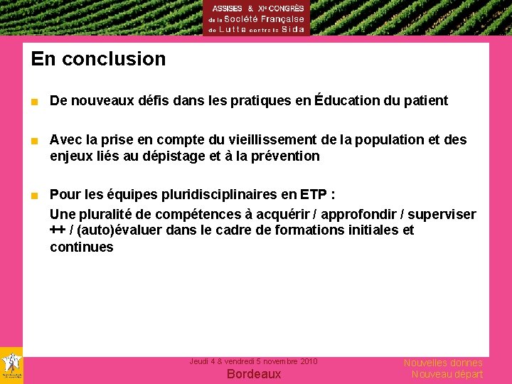 En conclusion ■ De nouveaux défis dans les pratiques en Éducation du patient ■