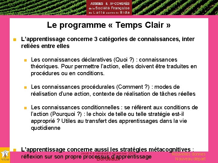 Le programme « Temps Clair » ■ L’apprentissage concerne 3 catégories de connaissances, inter