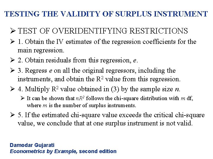 TESTING THE VALIDITY OF SURPLUS INSTRUMENT Ø TEST OF OVERIDENTIFYING RESTRICTIONS Ø 1. Obtain TESTING THE VALIDITY OF SURPLUS INSTRUMENT Ø TEST OF OVERIDENTIFYING RESTRICTIONS Ø 1. Obtain