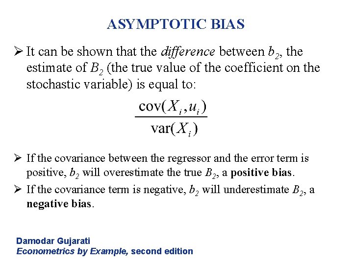 ASYMPTOTIC BIAS Ø It can be shown that the difference between b 2, the ASYMPTOTIC BIAS Ø It can be shown that the difference between b 2, the