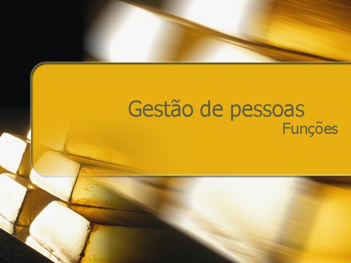 Gestão de pessoas Funções 