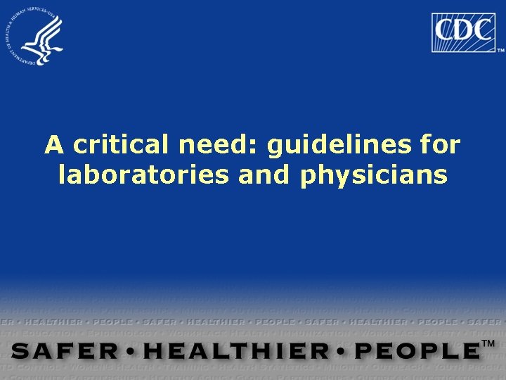 A critical need: guidelines for laboratories and physicians A critical need: guidelines for laboratories and physicians