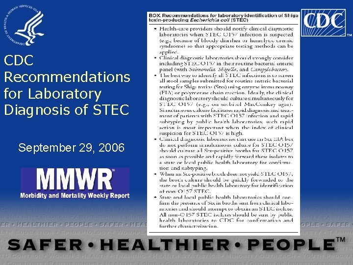 CDC Recommendations for Laboratory Diagnosis of STEC September 29, 2006 CDC Recommendations for Laboratory Diagnosis of STEC September 29, 2006