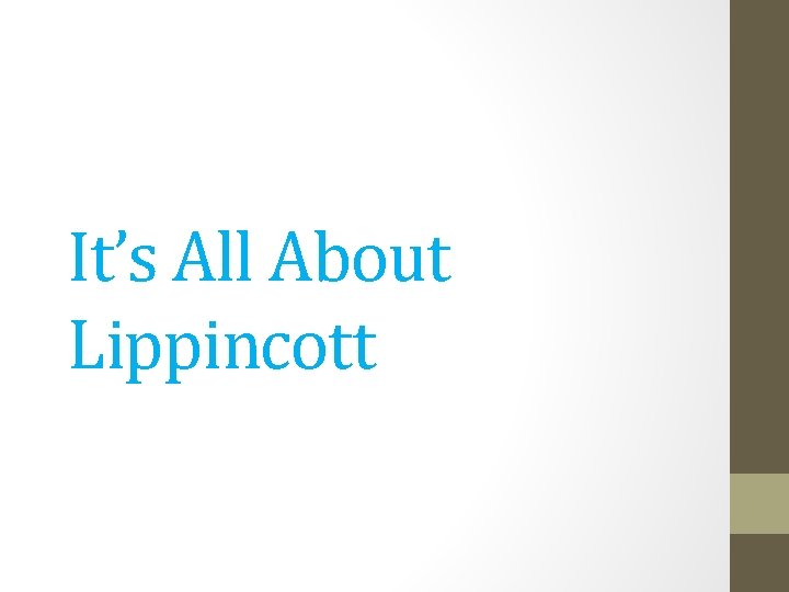 It’s All About Lippincott 